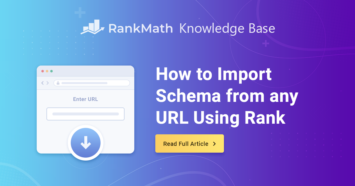 How to Import Schema From Any URL Using Rank Math » Rank Math