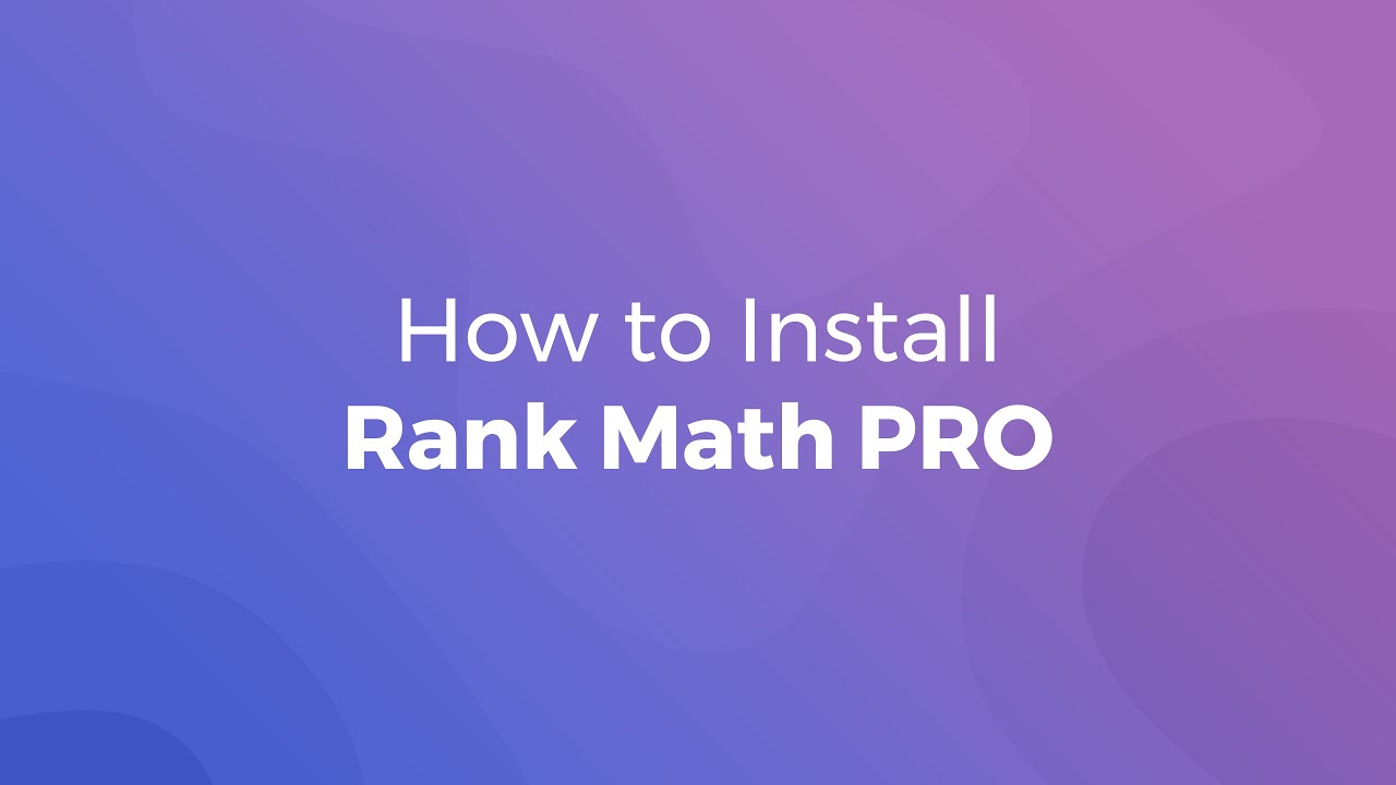 كل ما تحتاج معرفته حول Rank Math SEO PRO - تنصيب Rank Math SEO PRO