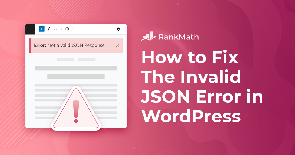 How to Fix the Invalid JSON Error in WordPress