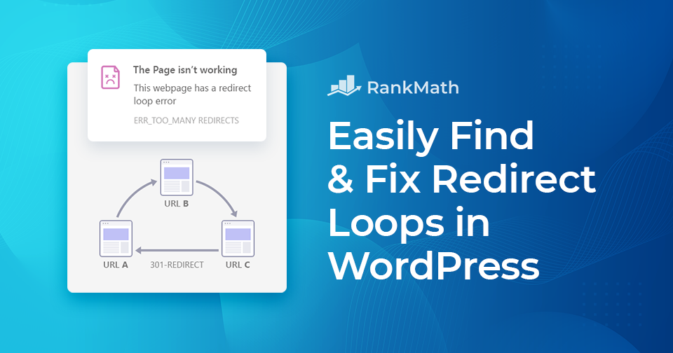 ¿Cómo encontrar y corregir fácilmente errores de bucles de redireccionamiento en WordPress?