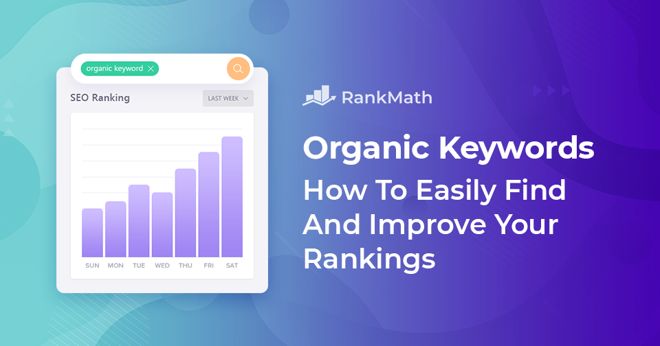 How do you rank better organically?