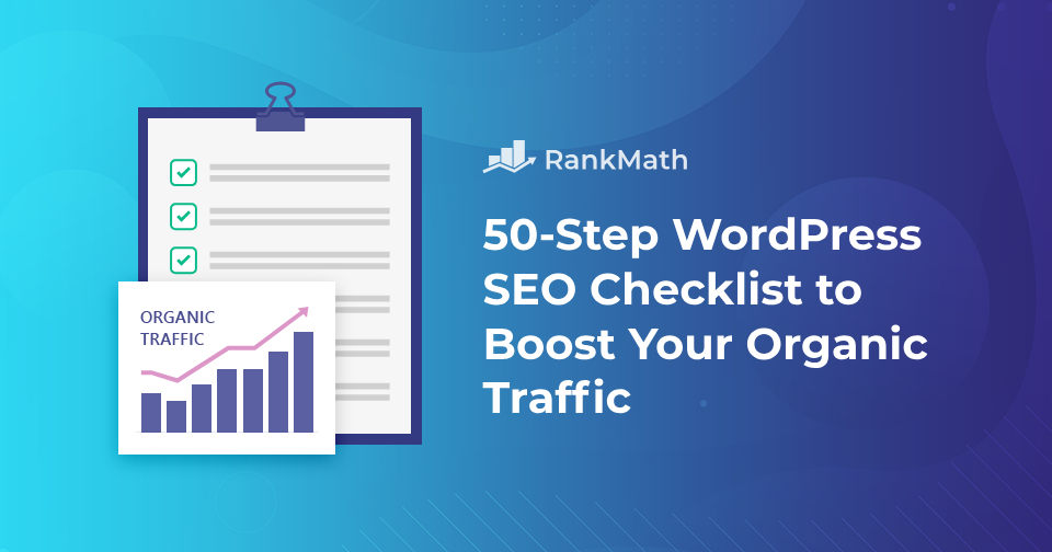 The 50-Step WordPress SEO Checklist to Boost Your Organic Traffic in 2025