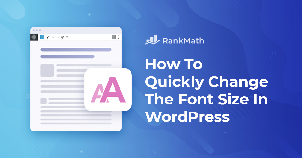 How To Quickly Change The Font Size In Wordpress Rank Math