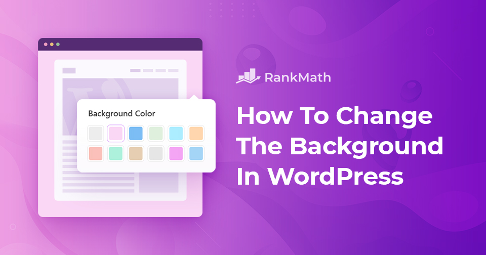 How To Change The Background In WordPress?