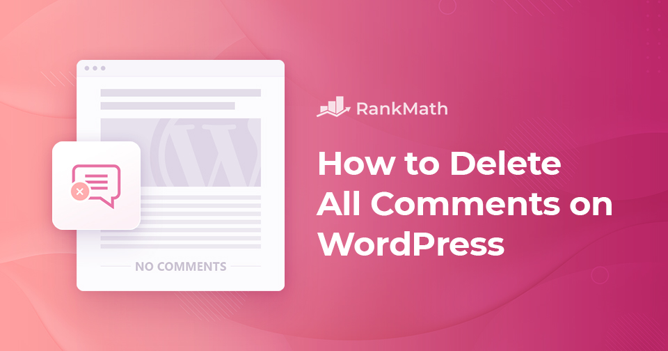How to Delete All Comments on WordPress