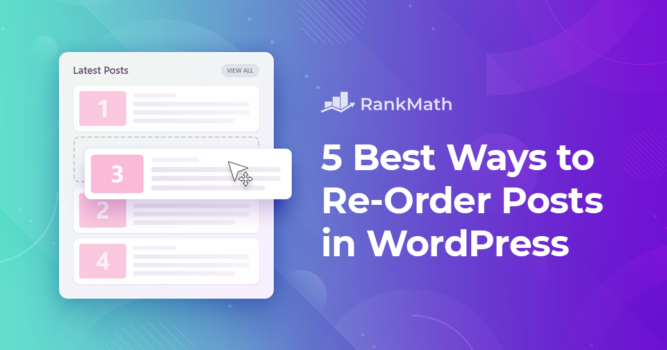 5 Best Ways to Re-Order Posts in WordPress