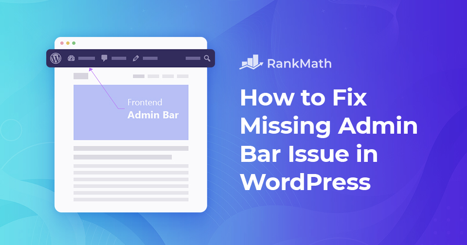 How to Fix Missing Admin Bar Issue in WordPress?