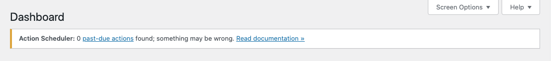 Action Scheduler: 0 past-due actions found; something may be wrong warning 