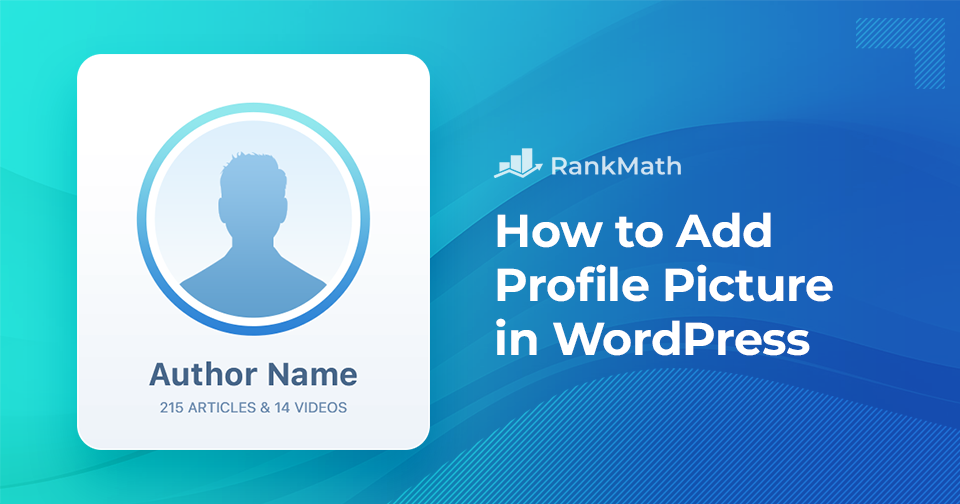 How to Add a Profile Picture to WordPress