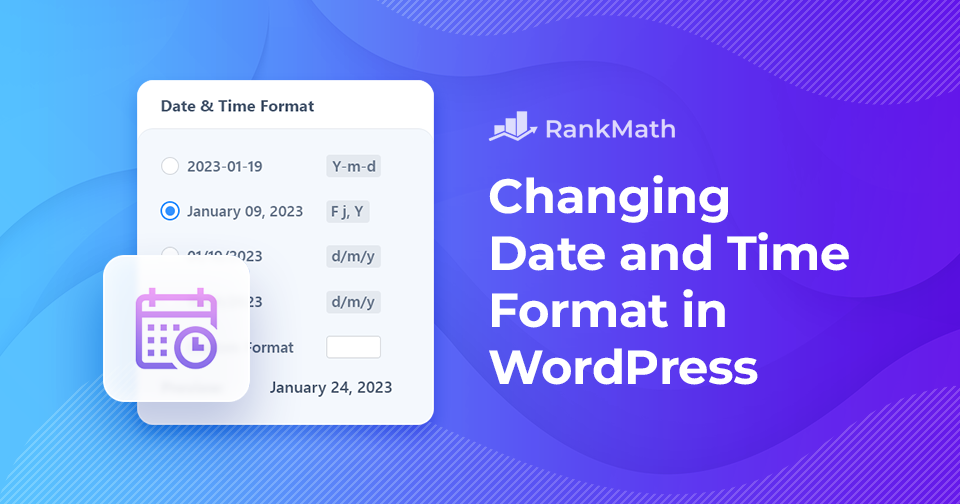 How to Quickly Change the Date and Time Format in WordPress