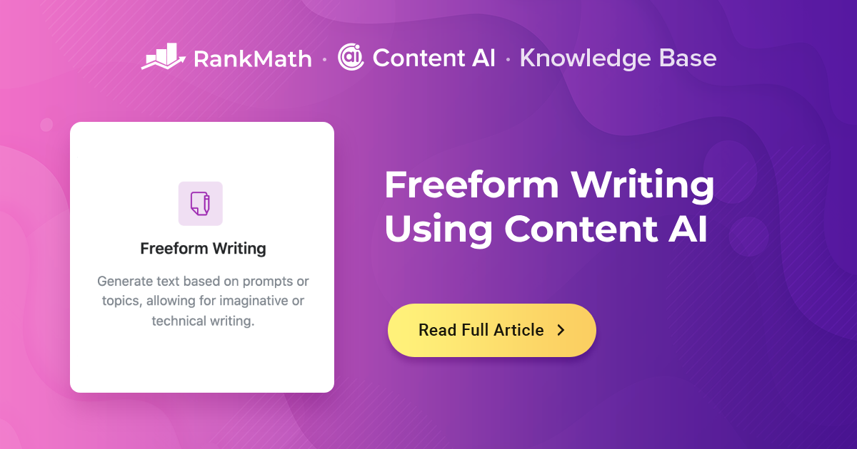Freeform Writing Using Content AI » Rank Math