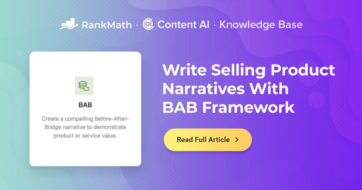 How to Write Selling Product Narratives With BAB Framework
