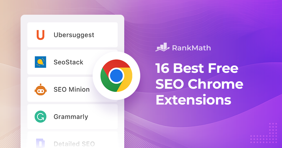 Best SEO Chrome Extensions: 16 Free Tools for SEO Success