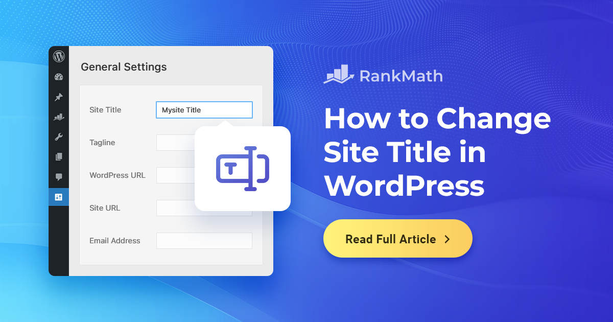 How to Change Site Title in WordPress [5 Easy Methods] » Rank Math