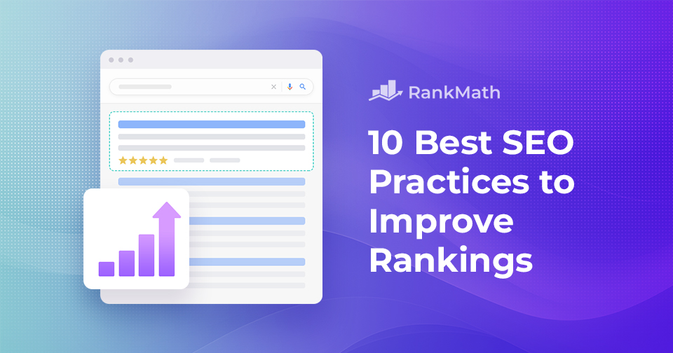 10 Best SEO Practices to Improve Rankings