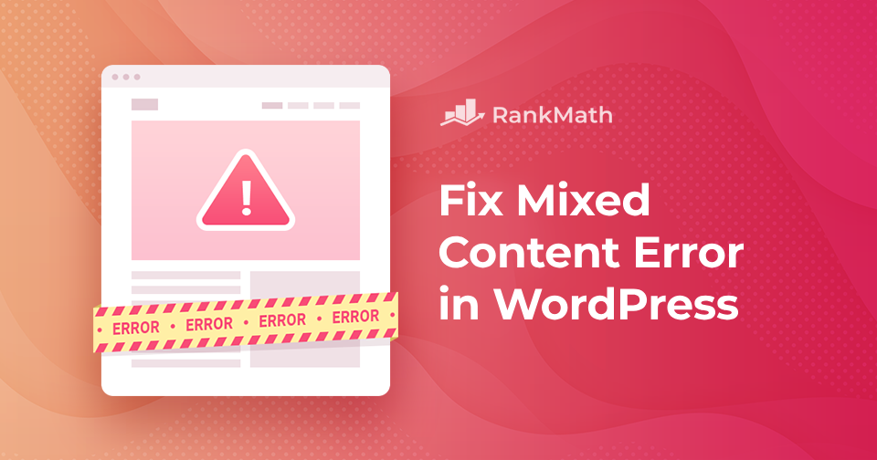 How to Fix Mixed Content Error in WordPress » Rank Math