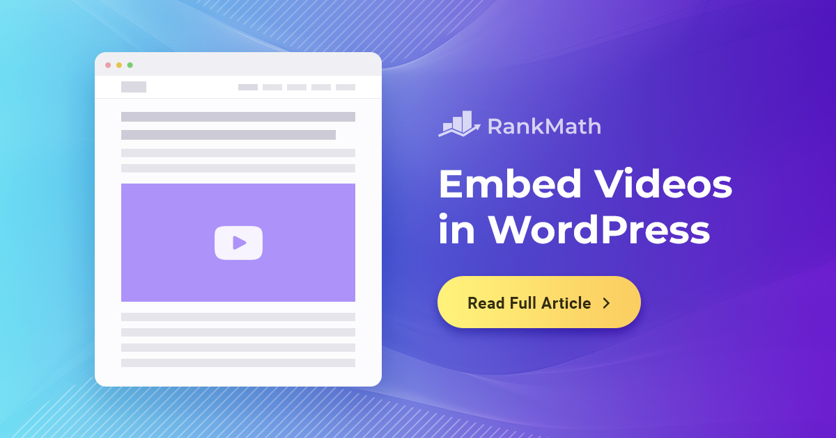 How to Embed Videos in WordPress [3 Easy Methods] » Rank Math