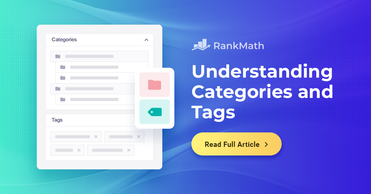 Understanding Categories and Tags: A Comprehensive Guide » Rank Math