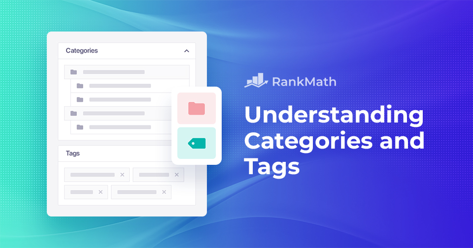 Understanding Categories and Tags: A Comprehensive Guide