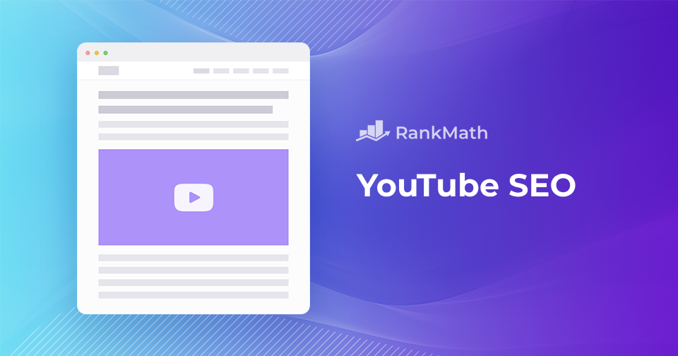 YouTube SEO: How to Rank YouTube Videos in 2024 » Rank Math
