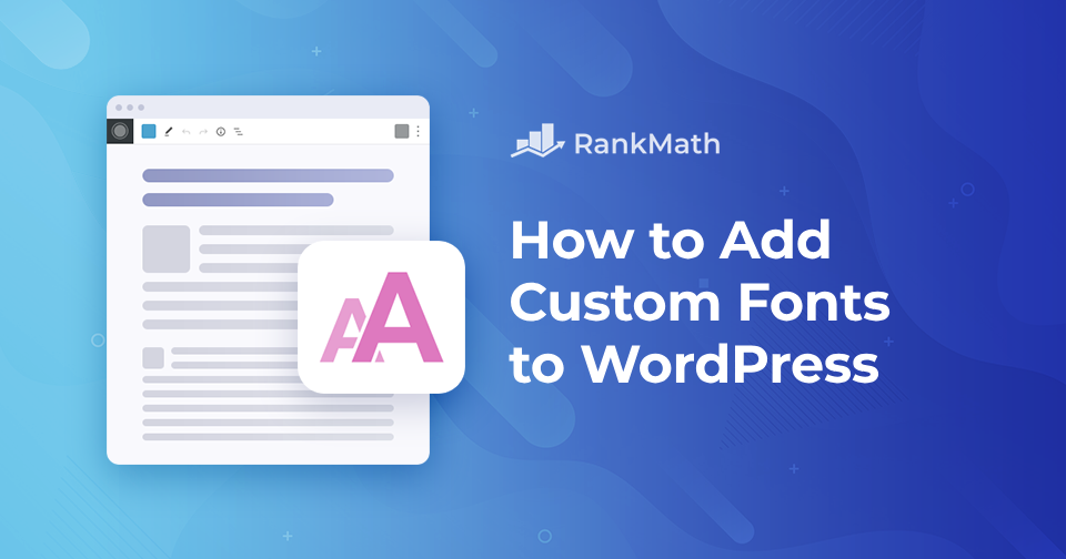 How to Add Custom Fonts to WordPress » Rank Math