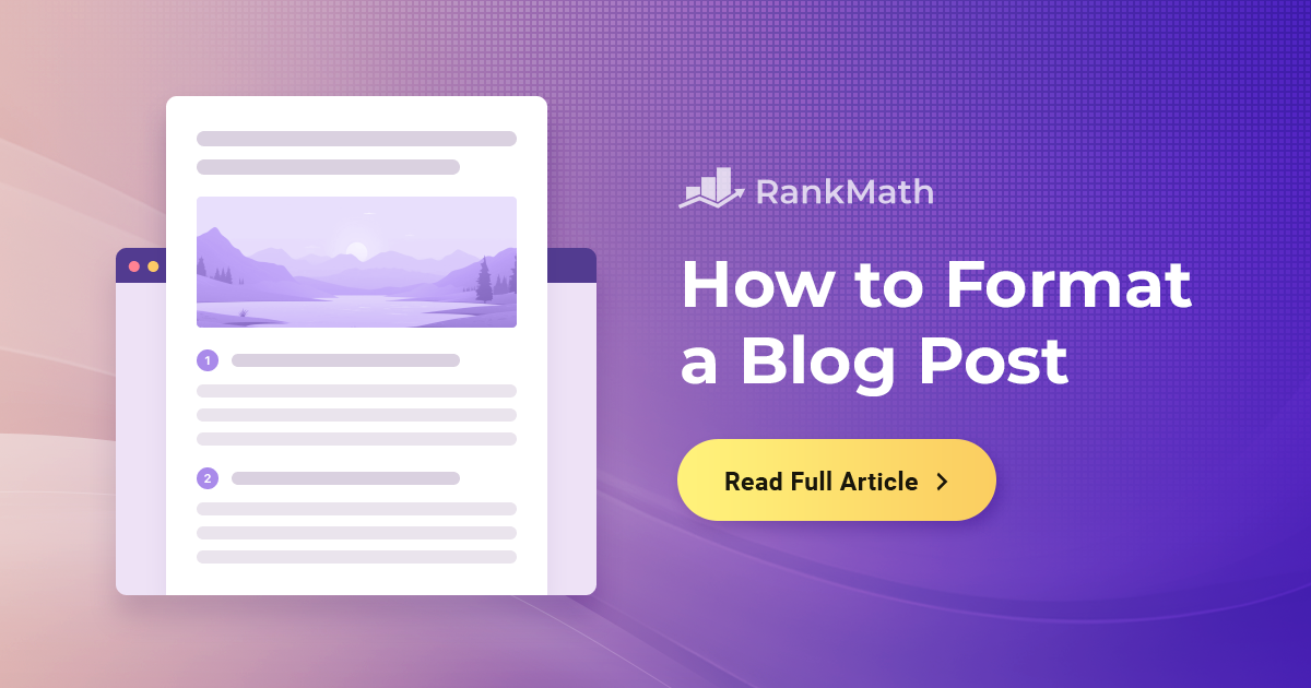 How to Format a Blog Post in 7 Easy Steps » Rank Math