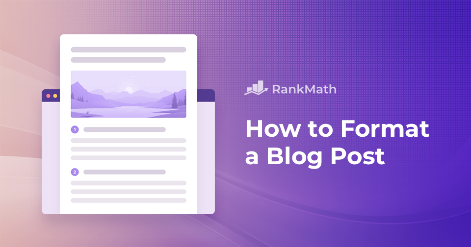 7 つの簡単なステップでブログ投稿のフォーマットを設定する方法