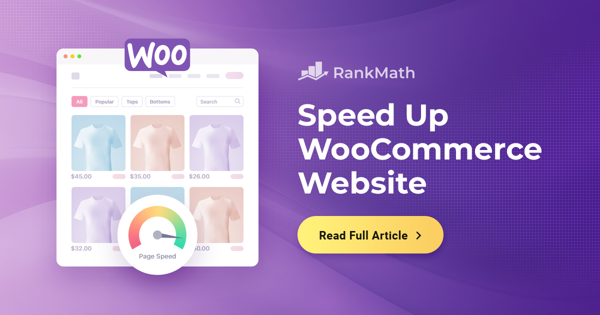 How to Speed Up a WooCommerce Website: A Step-by-Step Guide » Rank Math