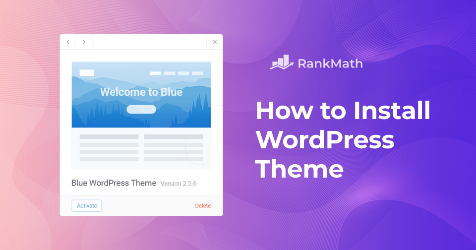 How to Install a WordPress Theme [3 Easy Methods]