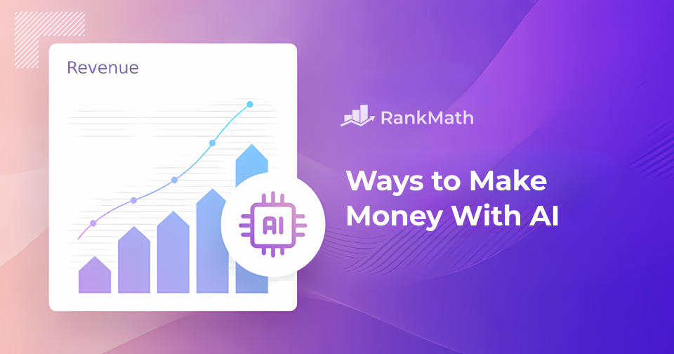 10 Ways to Make Money With AI