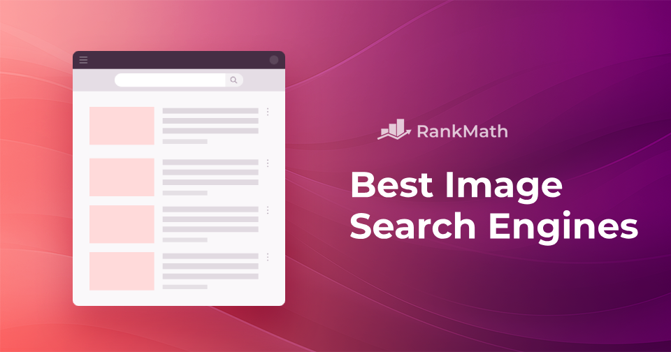 10 Best Image Search Engines for Stunning Results » Rank Math