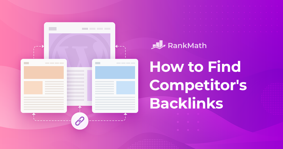 How to Easily Find Your Competitor’s Backlinks