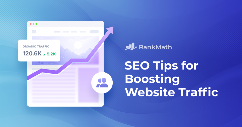 Top 10 SEO Tips for Boosting Website Traffic » Rank Math