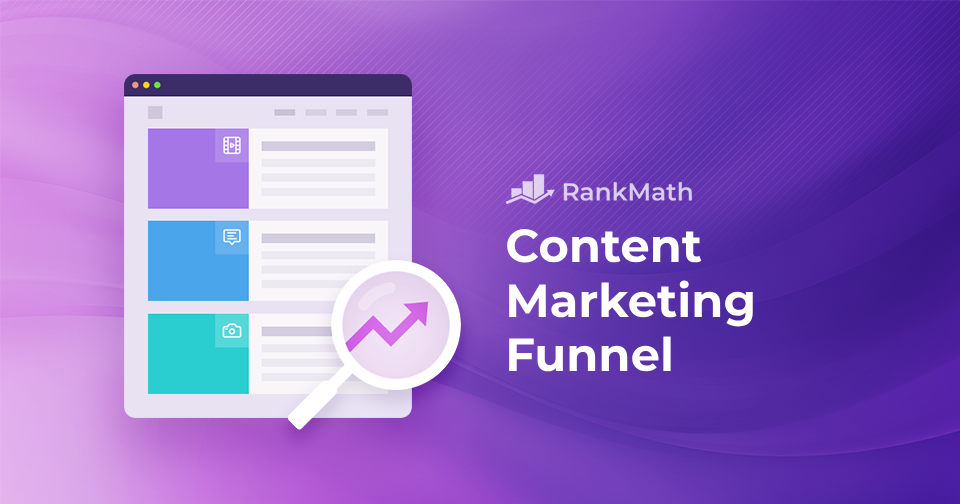 How to Build an Effective Content Marketing Funnel » Rank Math