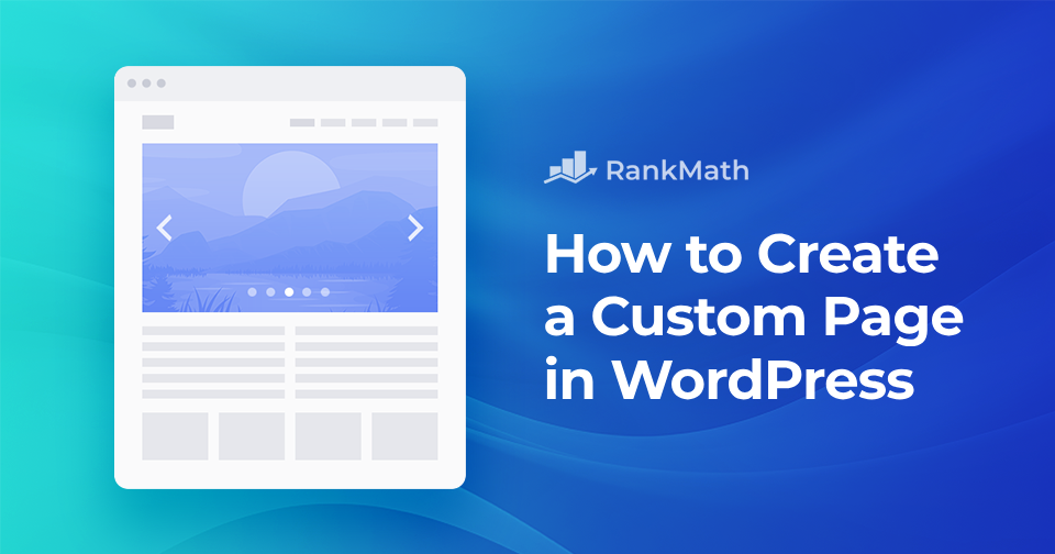 How to Create a Custom Page in WordPress » Rank Math