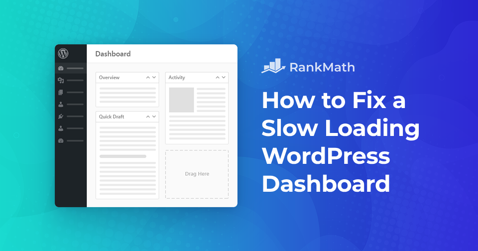 How to Easily Fix a Slow-Loading WordPress Dashboard » Rank Math