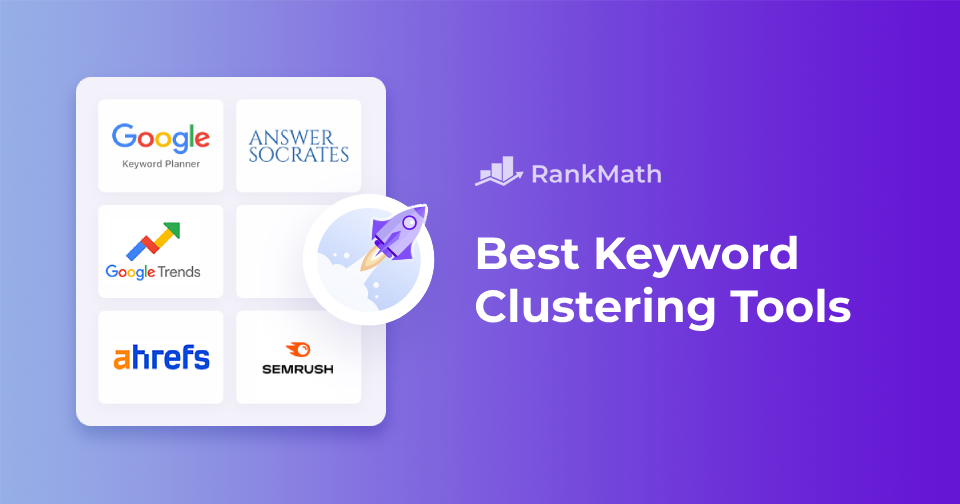 Best Keyword Clustering Tools to Boost Your Rankings