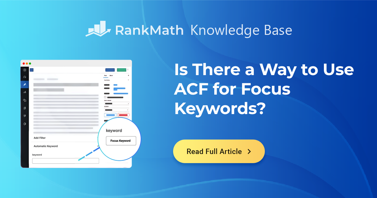 Is There a Way to Use ACF for Focus Keywords? » Rank Math