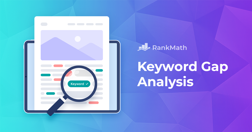 How to Perform an Effective Keyword Gap Analysis