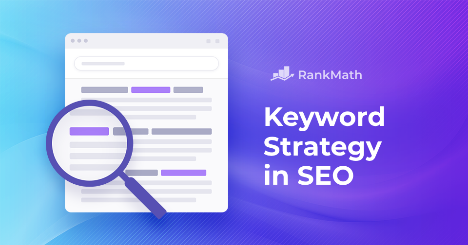 Keyword Strategy in SEO: A Comprehensive Guide