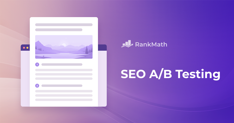 Ultimate Guide to A/B Testing in SEO: Best Practices for Success