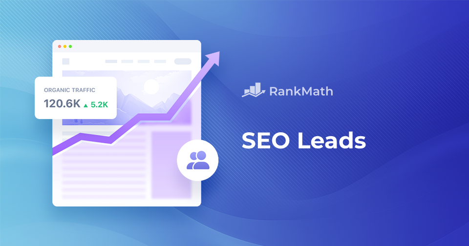 How to Generate Quality SEO Leads: 10 Proven Strategies for Success