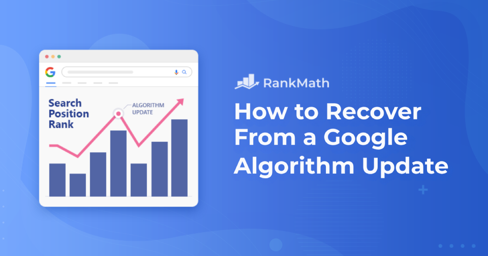 How to Recover From a Google Algorithm Update