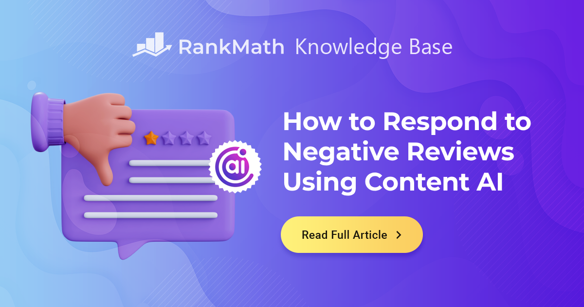 How to Respond to Negative Reviews Using Content AI » Rank Math