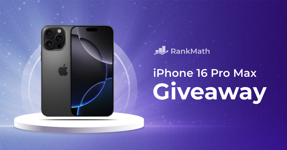 Win a Free iPhone 16 Pro Max (Rank Math Giveaway)