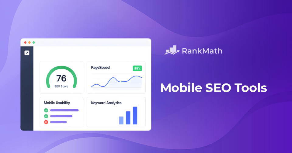 Top 10 Mobile SEO Tools to Boost Your Rankings & Speed