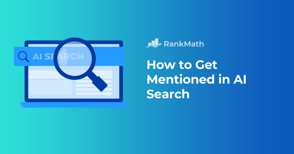 How to Get Mentioned in AI Search [7 Core Strategies] 