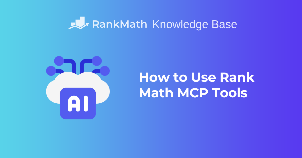 How to Use Rank Math MCP Tools » Rank Math