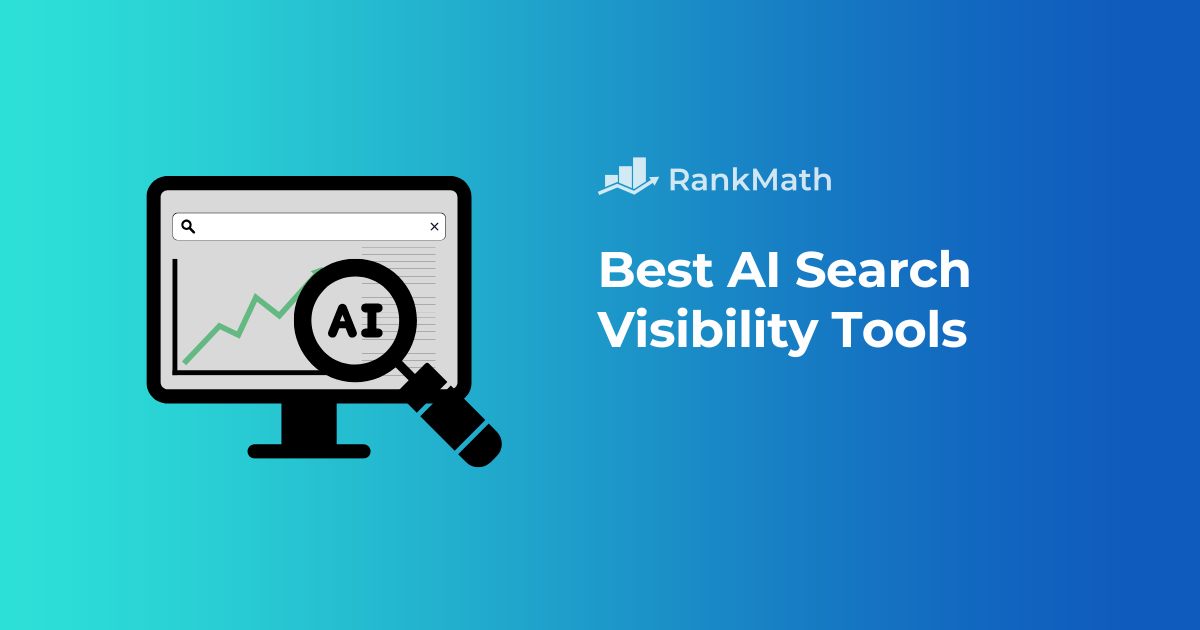 7 Best AI Search Visibility Tools to Improve Your Brand Presence in AI Search
