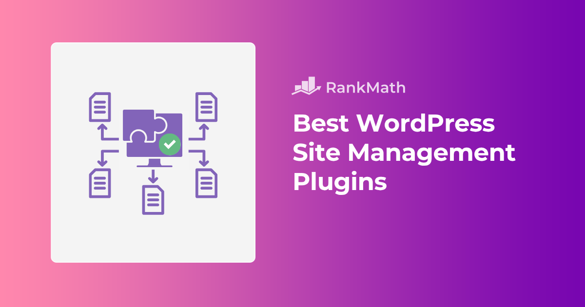 7 Best WordPress Site Management Plugins